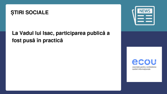 La Vadul lui Isac, participarea publică a fost pusă în practică