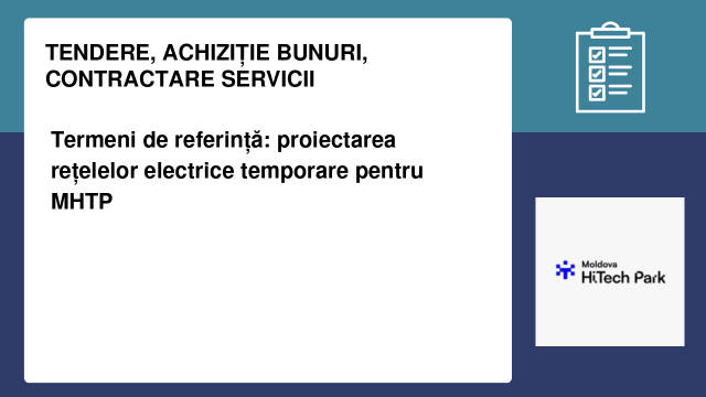 Termeni de referință: proiectarea rețelelor electrice temporare pentru MHTP Termeni de referință: proiectarea rețelelor electrice temporare pentru MHTP
