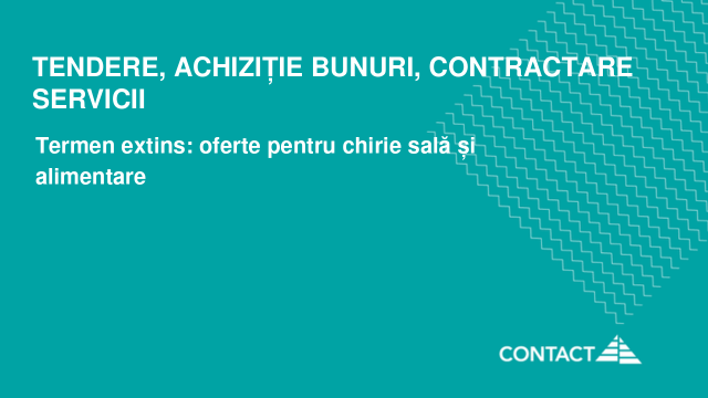 Termen extins: oferte pentru chirie sală și alimentare