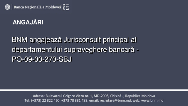 BNM angajează Jurisconsult principal al departamentului supraveghere bancară - PO-09-00-270-SBJ