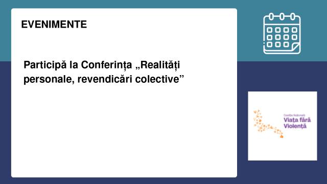 Participă la Conferința „Realități personale, revendicări colective”