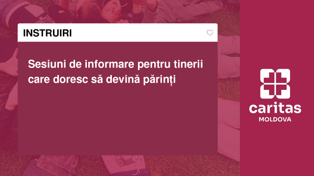 Sesiuni de informare pentru tinerii care doresc să devină părinți