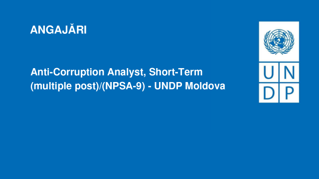Anti-Corruption Analyst, Short-Term (multiple post)/(NPSA-9) - UNDP Moldova Anti-Corruption Analyst, Short-Term (multiple post)/(NPSA-9) - UNDP Moldova