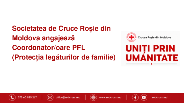 Societatea de Cruce Roșie din Moldova angajează Coordonator/oare PFL (Protecția legăturilor de familie)
