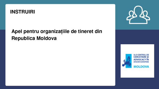 Apel pentru organizațiile de tineret din Republica Moldova Apel pentru organizațiile de tineret din Republica Moldova