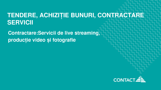 Contractare:Servicii de live streaming, producție video și fotografie