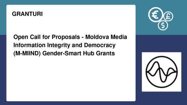 Open Call for Proposals - Moldova Media Information Integrity and Democracy (M-MIIND) Gender-Smart Hub Grants