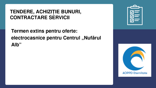 Termen extins pentru oferte: electrocasnice pentru Centrul „Nufărul Alb”