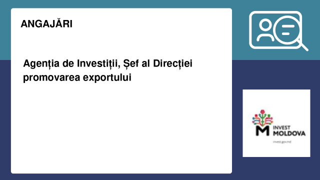 Agenția de Investiții, Șef al Direcției promovarea exportului