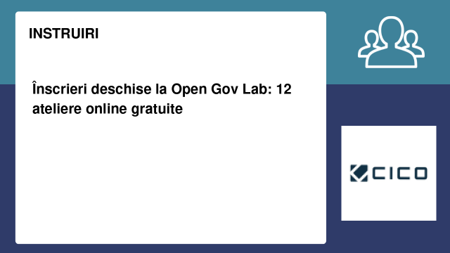 Înscrieri deschise la Open Gov Lab: 12 ateliere online gratuite Înscrieri deschise la Open Gov Lab: 12 ateliere online gratuite
