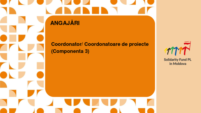 Coordonator/ Coordonatoare de proiecte (Componenta 3)