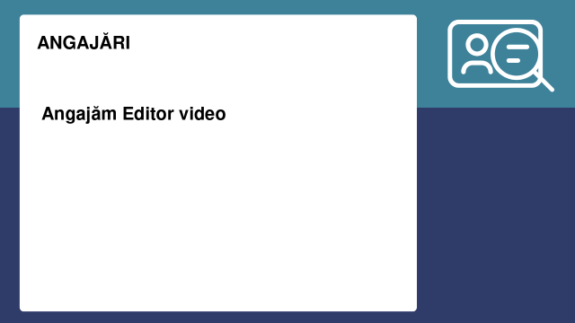 Angajăm Editor video