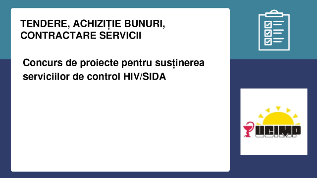 Concurs de proiecte pentru susținerea serviciilor de control HIV/SIDA