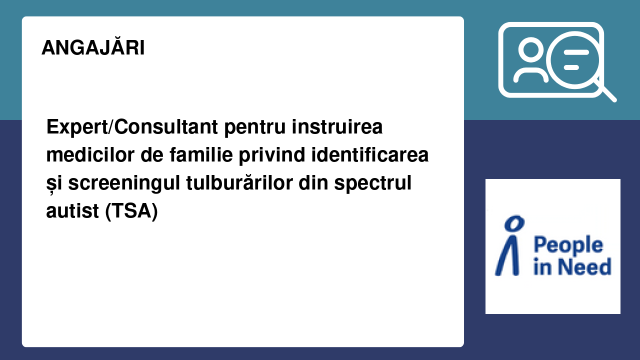 Expert/Consultant pentru instruirea medicilor de familie privind identificarea și screeningul tulburărilor din spectrul autist (TSA) Expert/Consultant pentru instruirea medicilor de familie privind identificarea și screeningul tulburărilor din spectrul autist (TSA)
