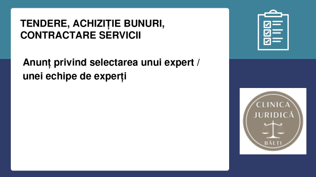 Anunț privind selectarea unui expert / unei echipe de experți