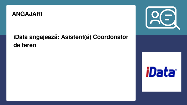 iData angajează: Asistent(ă) Coordonator de teren
