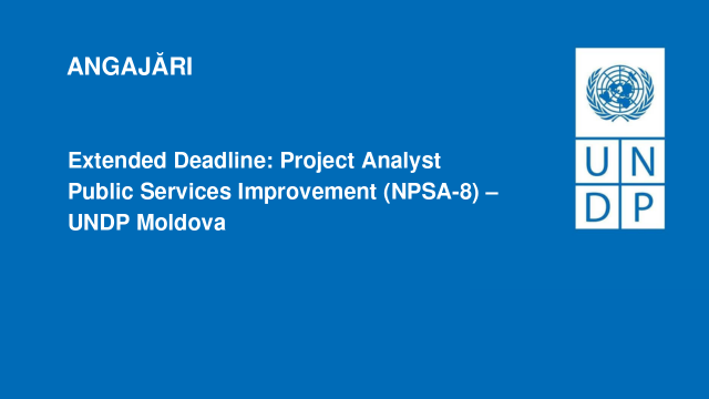 Extended Deadline: Project Analyst Public Services Improvement (NPSA-8) – UNDP Moldova