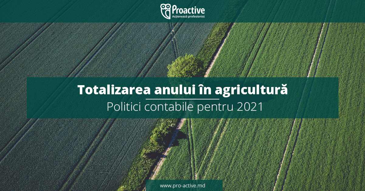 Totalizarea anului în agricultură. Politici contabile pentru 2021 1200x628